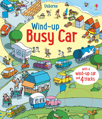 Wind-Up Busy Car 1474956823 Book Cover