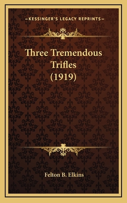 Three Tremendous Trifles (1919) 1164213989 Book Cover