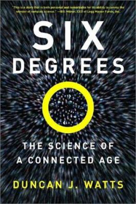 Six Degrees: The Science of a Connected Age 0393041425 Book Cover