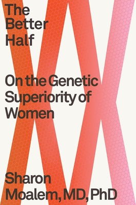 The Better Half: On the Genetic Superiority of ... 1250174783 Book Cover