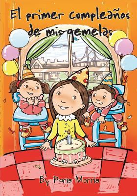 El primer cumpleaños de mis gemelas [Spanish] 1614310572 Book Cover
