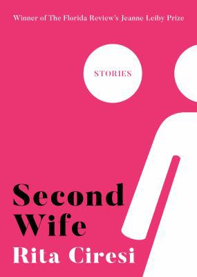 Second Wife: Stories 1941681891 Book Cover