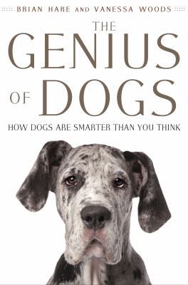 The Genius of Dogs: How Dogs Are Smarter Than Y... 0525953191 Book Cover