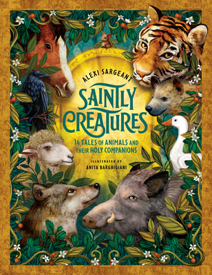 Saintly Creatures: 14 Tales of Animals and Thei... 1685789897 Book Cover