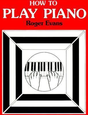 How to Play Piano: Everything You Need to Know ... 0312396015 Book Cover
