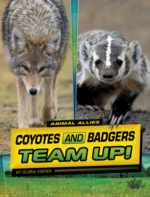 Coyotes and Badgers Team Up! 1669048594 Book Cover