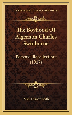 The Boyhood of Algernon Charles Swinburne: Pers... 1164310445 Book Cover