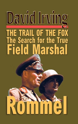 Rommel: The Trail of the Fox 1872197302 Book Cover