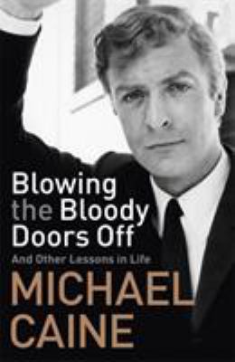 Blowing the Bloody Doors Off: And Other Lessons... 1473689309 Book Cover