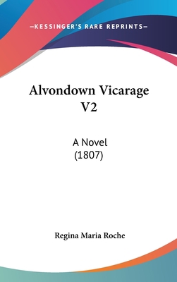 Alvondown Vicarage V2: A Novel (1807) 1436954770 Book Cover