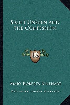 Sight Unseen and the Confession 1162647027 Book Cover