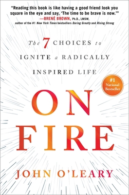 On Fire: The 7 Choices to Ignite a Radically In... 1501117726 Book Cover