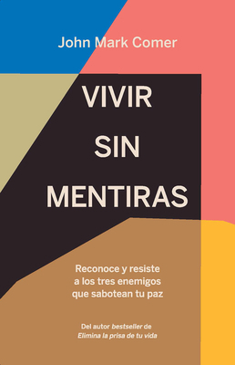 Vivir Sin Mentiras: Reconoce Y Resiste a Los Tr... [Spanish] 1644734982 Book Cover