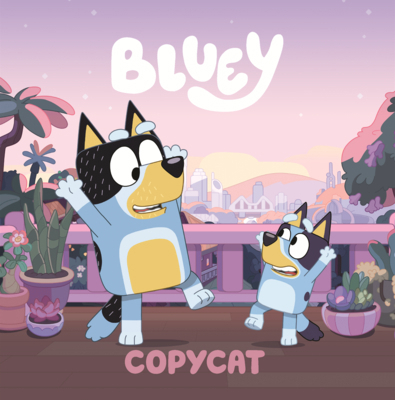 Bluey: Copycat B0GN69CWK3 Book Cover
