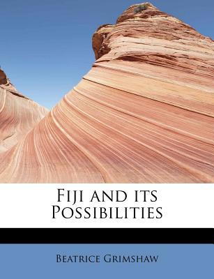 Fiji and Its Possibilities 1115550012 Book Cover