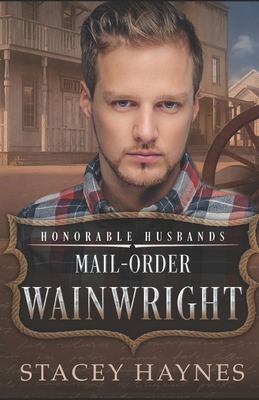Mail-Order Wainwright: Honorable Husbands B0DLX3BFMD Book Cover