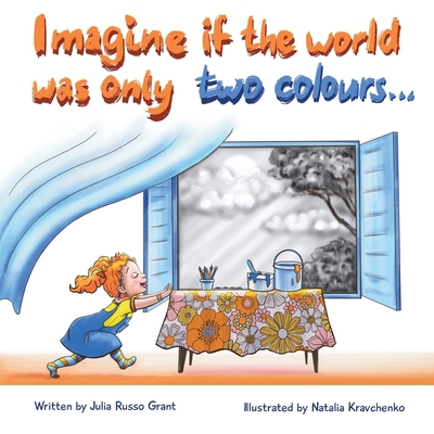 Imagine if the world was only two colours... 1763863646 Book Cover