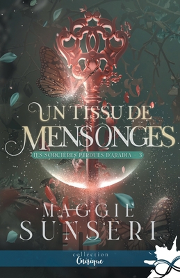 Un tissu de mensonges: Les sorcières perdues d'... [French] B0DZNLHDSJ Book Cover