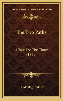 The Two Paths: A Tale For The Times (1852) 1165855895 Book Cover
