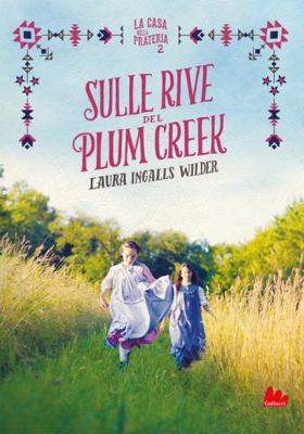 Sulle rive del Plum Creek. La casa nella prater... [Italian] 883624050X Book Cover