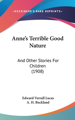 Anne's Terrible Good Nature: And Other Stories ... 1120241081 Book Cover