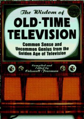 The Wisdom of Old-Time Television: Common Sense... 1887655646 Book Cover