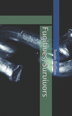 Fugitives/Survivors 1659652189 Book Cover
