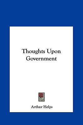 Thoughts Upon Government 1161622691 Book Cover