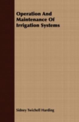Operation and Maintenance of Irrigation Systems 1409769224 Book Cover