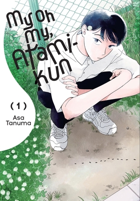 My Oh My, Atami-Kun, Vol. 1 1975392639 Book Cover