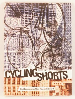 Cycling Shorts: Short Documentaries about Bicyc... 1621064638 Book Cover