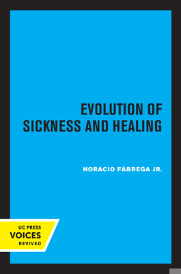 Evolution of Sickness and Healing 0520307143 Book Cover