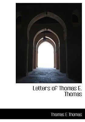 Letters of Thomas E. Thomas [Large Print] 1115284576 Book Cover
