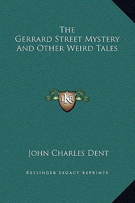 The Gerrard Street Mystery And Other Weird Tales 116925232X Book Cover