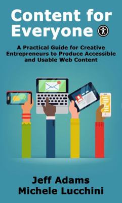 Content for Everyone: A Practical Guide for Cre... 1735568066 Book Cover