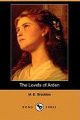 The Lovels of Arden (Dodo Press) 1409902099 Book Cover