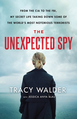 The Unexpected Spy: From the CIA to the Fbi, My... 1250230985 Book Cover
