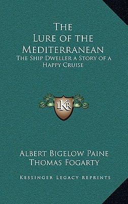 The Lure of the Mediterranean: The Ship Dweller... 116322071X Book Cover