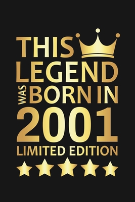 This Legend Was Born In 2001 Limited Edition: H... 1676804226 Book Cover