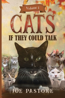 Cats if they could talk: Volume 1 B0DMF9BWJ8 Book Cover