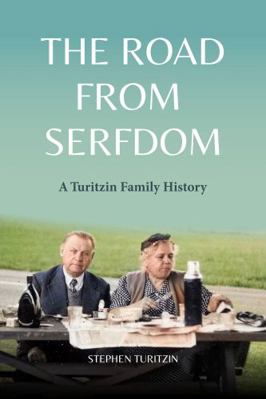 Paperback The Road from Serfdom : A Turitzin Family History Book
