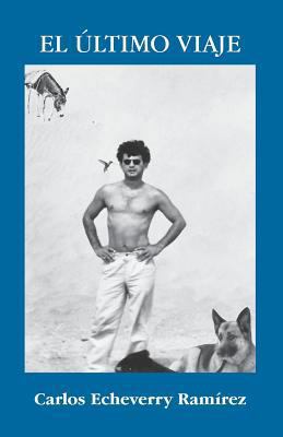 El último Viaje [Spanish] 1482700123 Book Cover