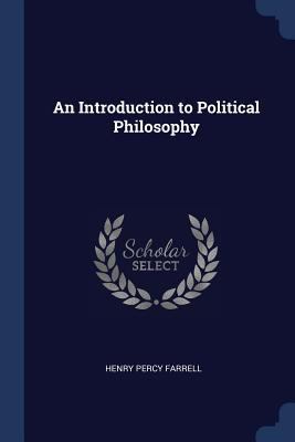 An Introduction to Political Philosophy 1376734281 Book Cover