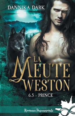 Prince: La Meute Weston, T6.5 [French] B0C7BQKGW7 Book Cover
