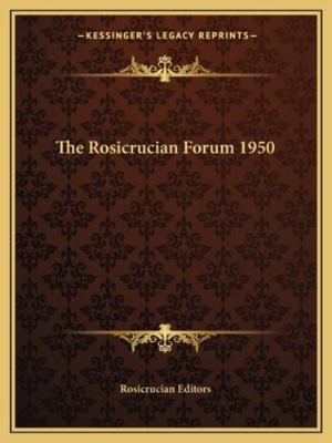 The Rosicrucian Forum 1950 1162722959 Book Cover
