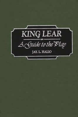 King Lear: A Guide to the Play 031331618X Book Cover