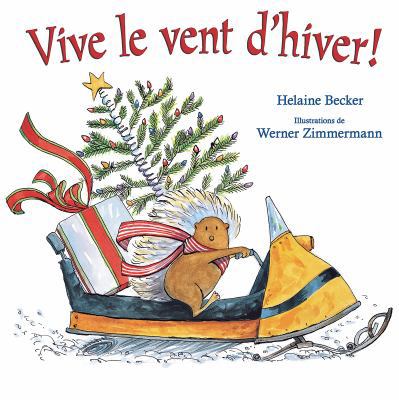 Vive Le Vent d'Hiver! [French] 1443124540 Book Cover