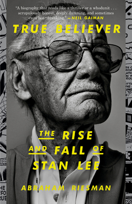 True Believer: The Rise and Fall of Stan Lee 0593135733 Book Cover