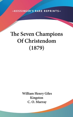 The Seven Champions of Christendom (1879) 1104809850 Book Cover