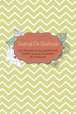 Journal de Gratitude [French] 1630226327 Book Cover